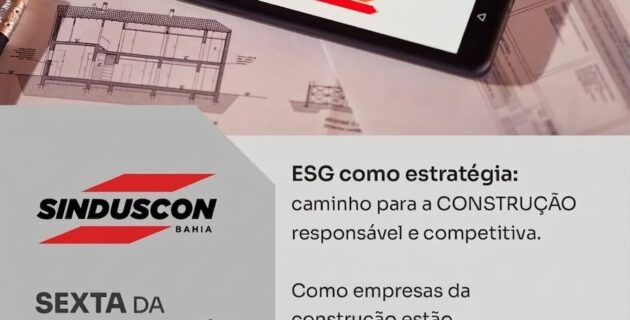 28/08 – ESG como estratégia: caminho para a CONSTRUÇÃO responsável e competitiva.
