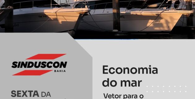 18/09 – Economia do mar Vetor para o desenvolvimento da Bahia – Parte 1