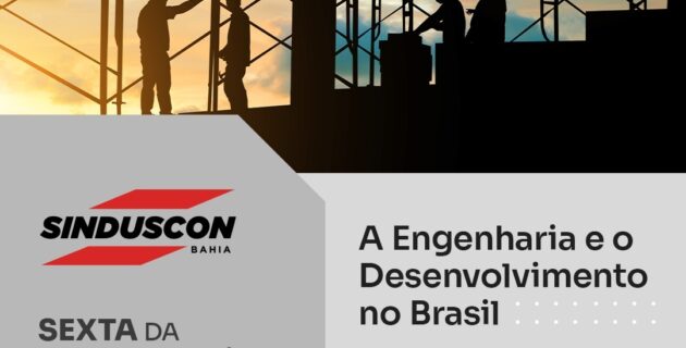 16/10 – A Engenharia e o Desenvolvimento no Brasil